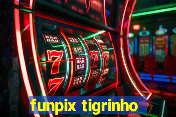 funpix tigrinho